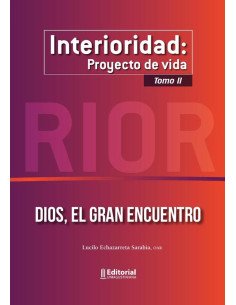 Interioridad:Proyecto de vida (Tomo II)