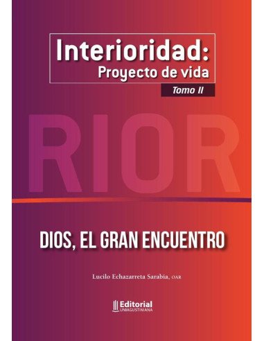 Interioridad:Proyecto de vida (Tomo II)