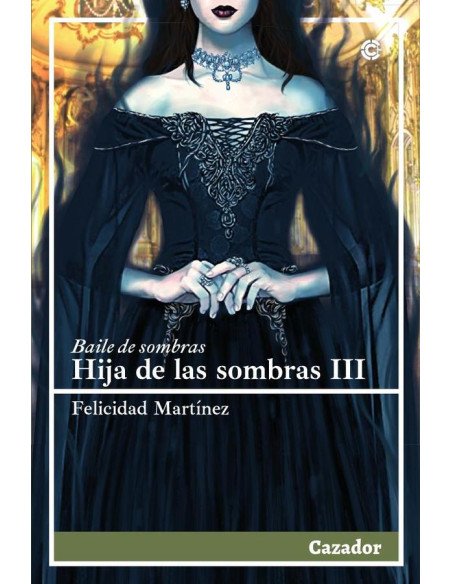 Hija de las sombras III:Baile de sombras