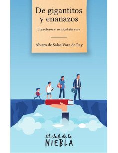 De gigantitos y enanazos:El profesor y su montaña rusa