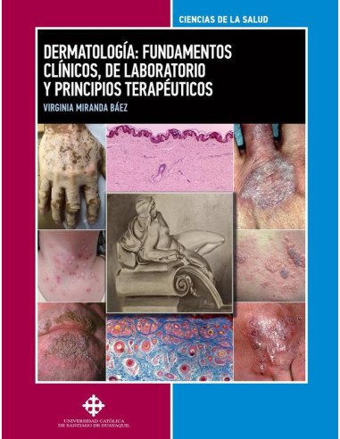 Dermatología: fundamentos clínicos, de laboratorio y principios terapéuticos