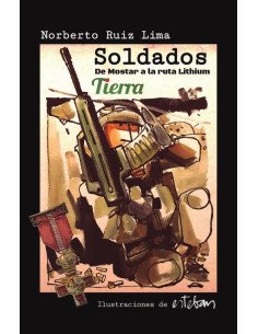 Soldados:De Mostar a la ruta Lithium