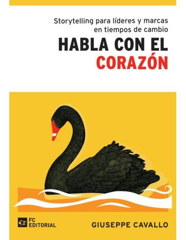 Storytelling para líderes y marcas en tiempos de cambio:Habla con el corazón