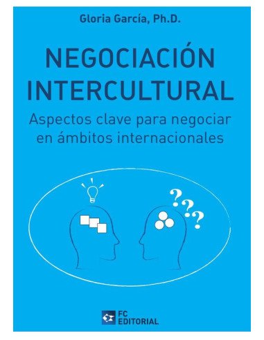 Negociación intercultural:Aspectos clave para negociar en ámbitos internacionales