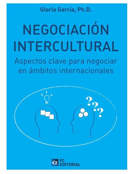 Negociación intercultural:Aspectos clave para negociar en ámbitos internacionales
