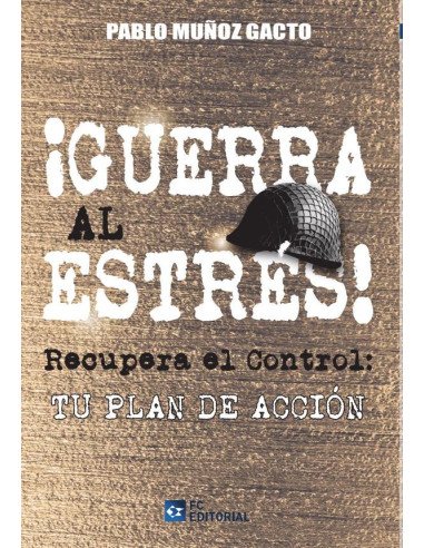 Recupera el control. Declara la guerrra al estrés