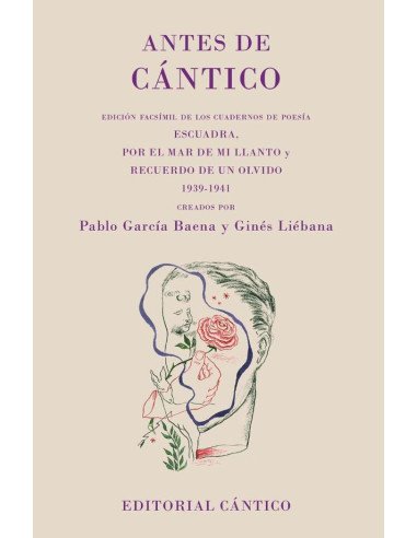 Antes de Cántico:Escuadra, Por el mar de mi llanto y Recuerdo de un olvido