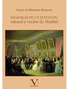 Memorias de un setentón, natural y vecino de Madrid