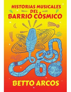 Historias musicales del Barrio Cósmico