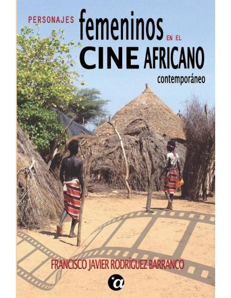 Personajes Femeninos en el Cine Africano Contemporáneo