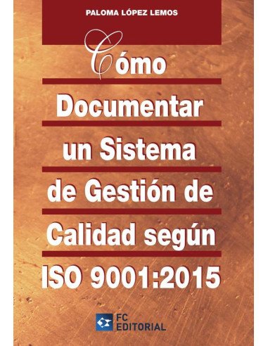 Cómo documentar un sistema de gestión de calidad según ISO 9001:2015