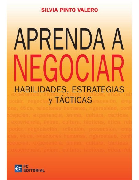 Aprenda a negociar:Habilidades, estrategias y tácticas