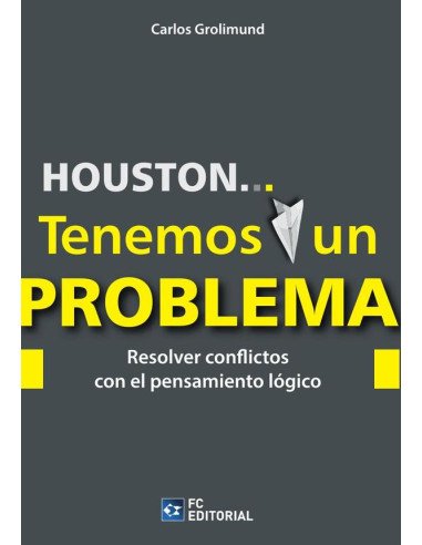 Houston… Tenemos un problema:Resolver conflictos con el pensamiento lógico