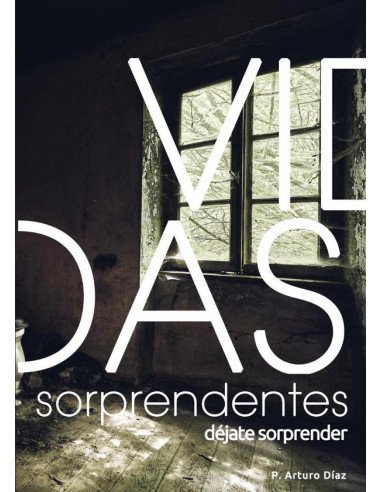 Vidas sorprendentes:DÉJATE SORPRENDER