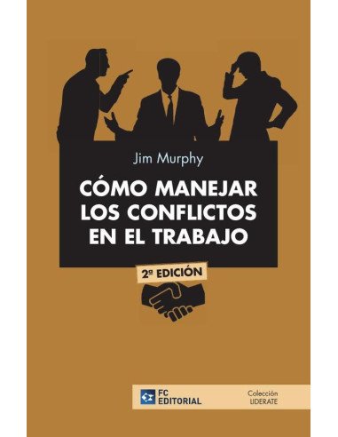 Cómo manejar los conflictos en el trabajo