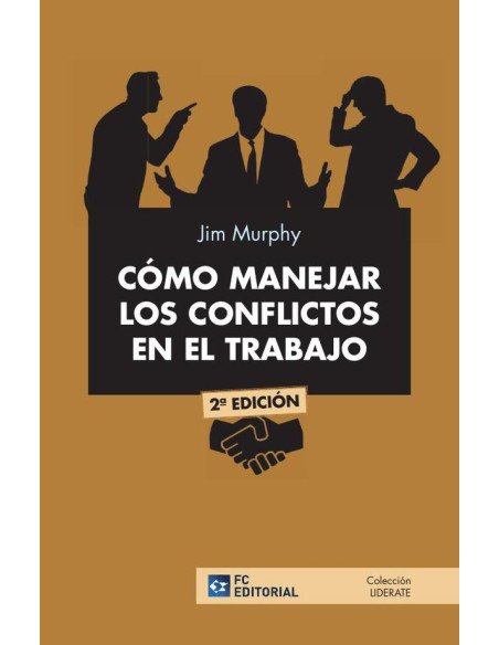 Cómo manejar los conflictos en el trabajo