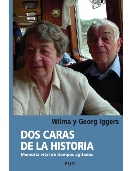 Dos caras de la historia:Memoria vital de tiempos agitados