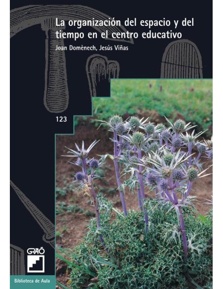 La organización del espacio y del tiempo en el centro educativo