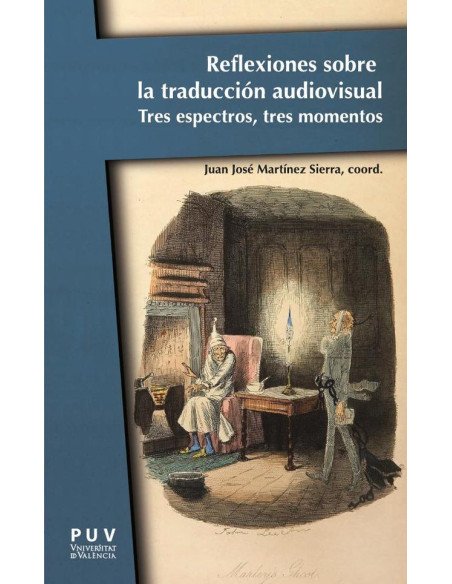 Reflexiones sobre la traducción audiovisual:Tres espectros, tres momentos