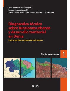 Diagnóstico técnico sobre funciones urbanas y desarrollo territorial en Dénia:Aplicación de un sistema de indicadores