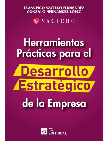 Herramientas prácticas para el desarrollo estrategico de la empresa