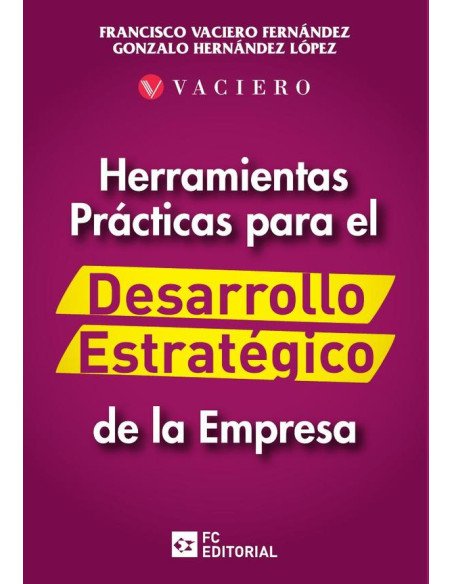 Herramientas prácticas para el desarrollo estrategico de la empresa