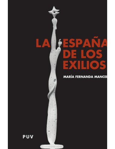 La España de los exilios:Una aproximación para el s. XXI