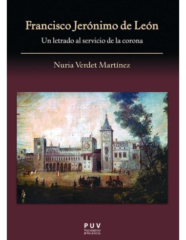 Francisco Jerónimo de León:Un letrado al servicio de la corona