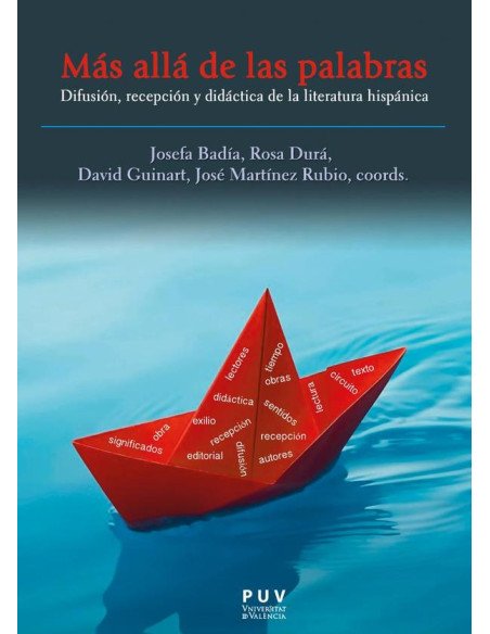 Más allá de las palabras:Difusión, recepción y didáctica de la literatura hispánica