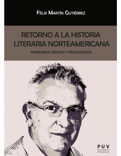 Retorno a la historia literaria norteamericana:Itinerarios críticos y pedagógicos