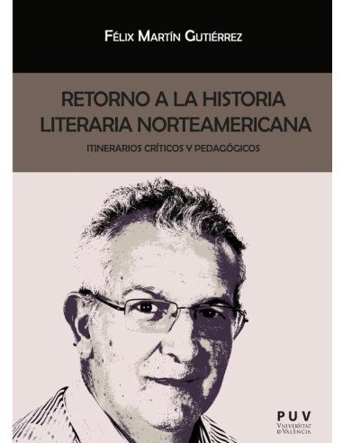 Retorno a la historia literaria norteamericana:Itinerarios críticos y pedagógicos