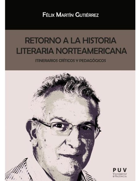 Retorno a la historia literaria norteamericana:Itinerarios críticos y pedagógicos