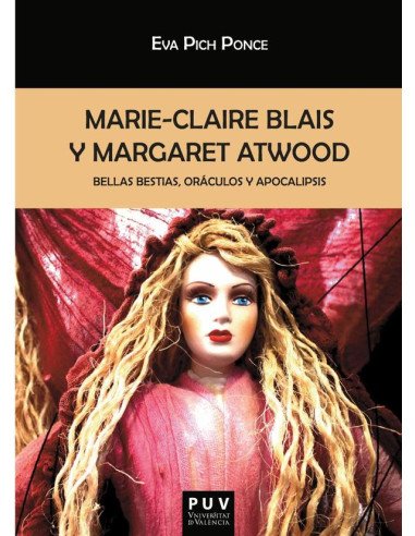 Marie-Claire Blais y Margaret Atwood:Bellas bestias, oráculos y apocalipsis