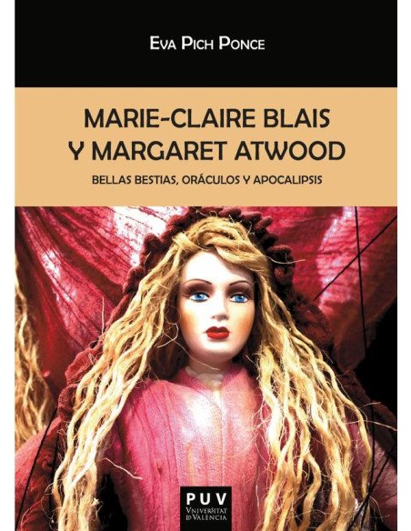 Marie-Claire Blais y Margaret Atwood:Bellas bestias, oráculos y apocalipsis