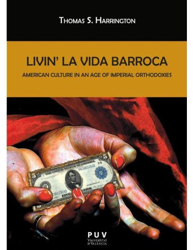 Livin'' la Vida Barroca:American Culture in an Age of Imperial Orthodoxies