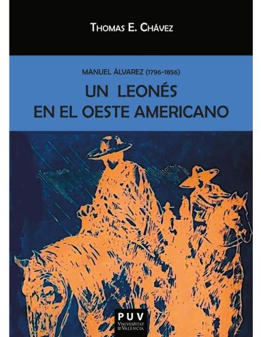 Un leonés en el oeste americano:Manuel Álvarez (1796-1856)