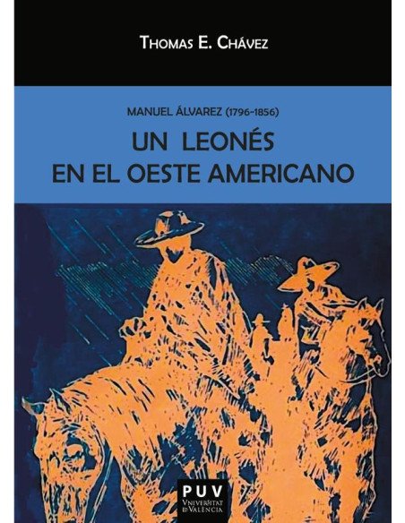 Un leonés en el oeste americano:Manuel Álvarez (1796-1856)