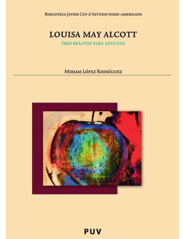 Louisa May Alcott:Tres relatos para adultos
