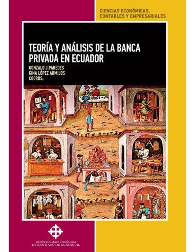 Teoría y análisis de la banca privada en ecuador
