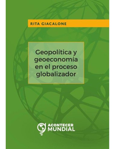 Geopolítica y geoeconomía en el proceso globalizador