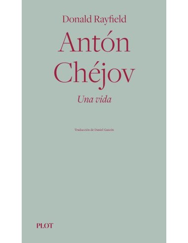 Antón Chéjov. Una vida