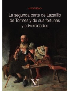 La segunda parte de Lazarillo de Tormes y de sus fortunas y adversidades