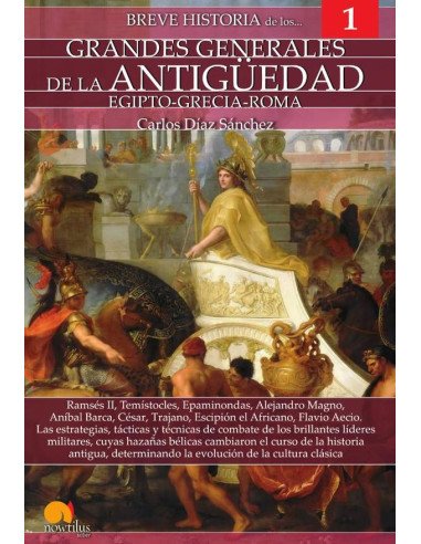 Breve historia de los grandes generales de la Antigüedad