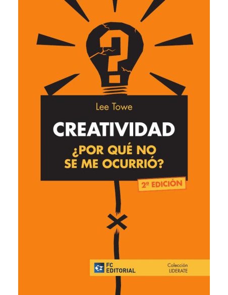 CREATIVIDAD ¿Por qué no se me ocurrió?