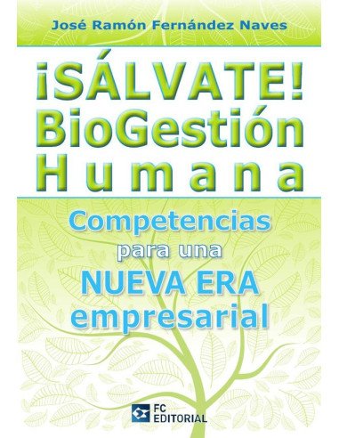 ¡Salvate! BioGestion humana:Competencias para una nueva era empresarial