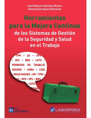 Herramientas para la Mejora Continua de los Sistemas de Gestión de la Seguridad y Salud en el Trabajo