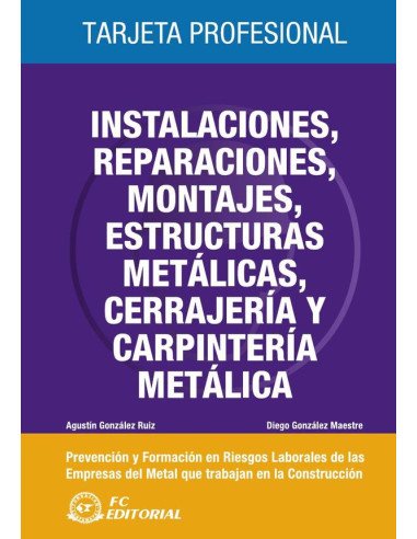Instalaciones, reparaciones, montajes, estructuras metálicas, cerrajería y carpintería metálica