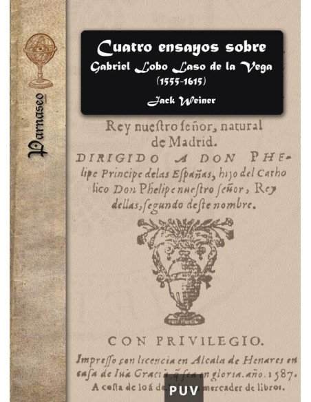 Cuatro ensayos sobre Gabriel Lobo Laso de la Vega (1555-1615)
