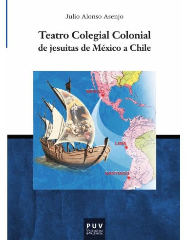 Teatro Colegial Colonial de jesuitas de México a Chile