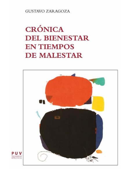 Crónica del bienestar en tiempos de malestar